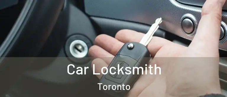  Car Locksmith Toronto